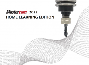Mastercam 2022 Home Learning Edition
